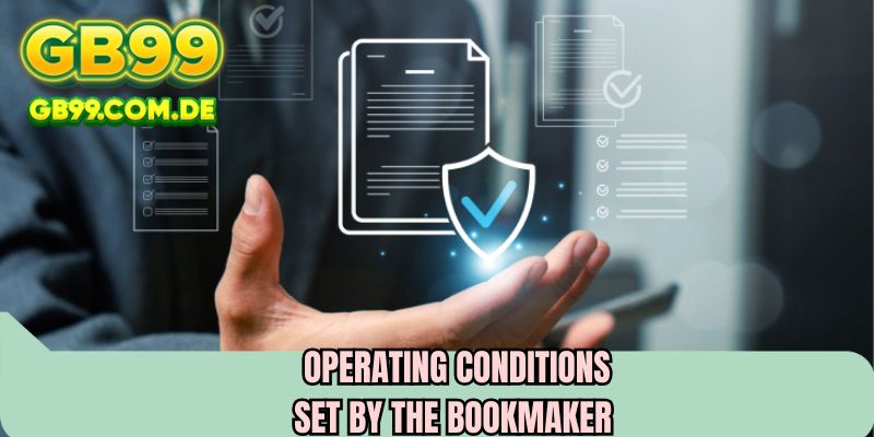 Operating conditions set by the bookmaker  